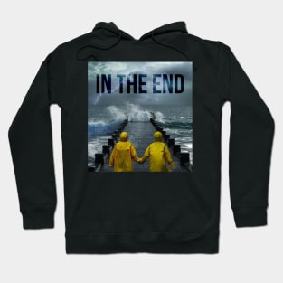 In The End Hoodie